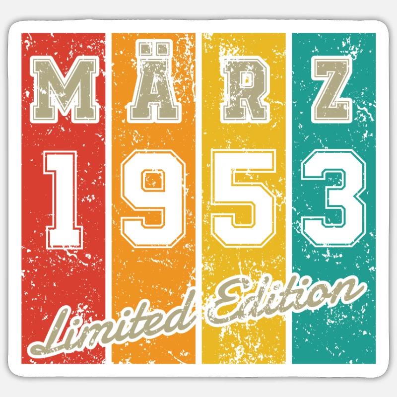 Date de naissance : Mars 1953 - Édition limitée rétro Sticker taille S (10 x 10 cm)