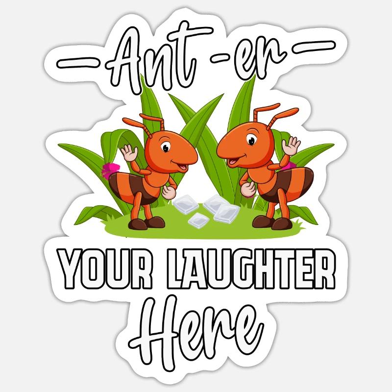 Ant-er your Laughter here - Sticker Größe S (10 x 10 cm) - Mattweiß