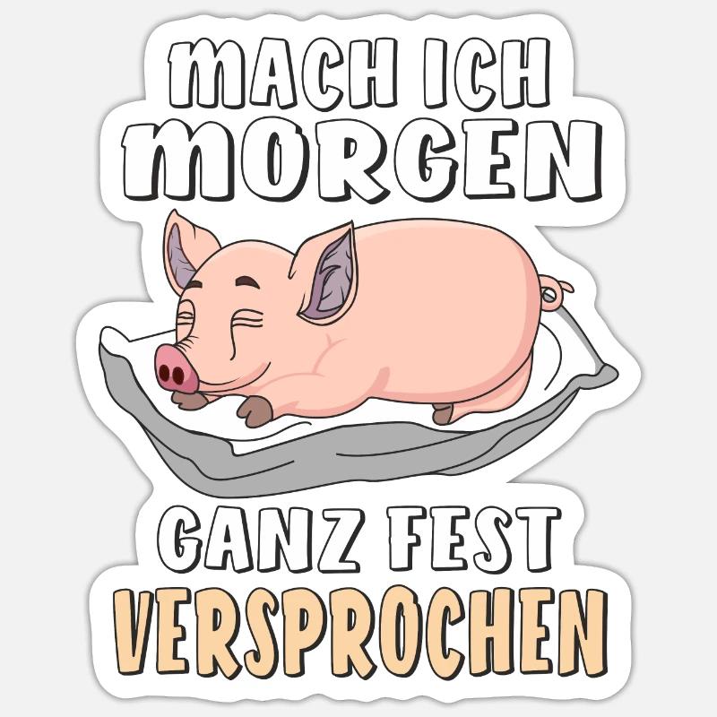 SCHWEIN MACH ICH MORGEN VERSPROCHEN - Sticker Größe S (10 x 10 cm) - Mattweiß