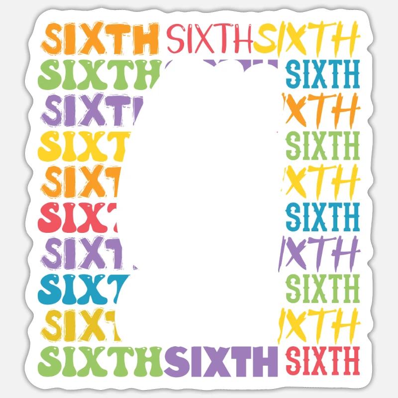 6th Grade Typography Teaching Sixth Grade Sticker size S (10 x 10 cm)