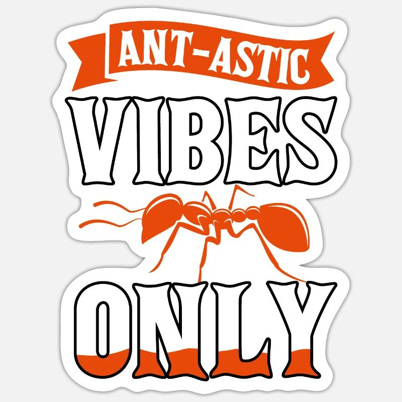 Ant-astic vibes only - Sticker Größe S (10 x 10 cm) - Mattweiß