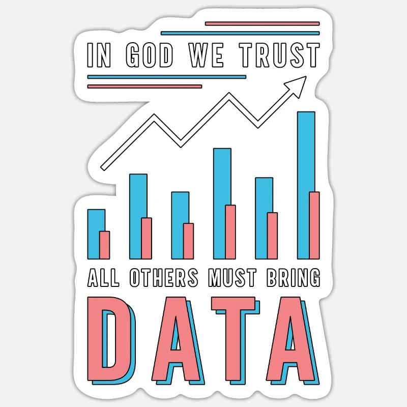 Data Analyst In God We Trust All Others Must Coder Sticker Größe S (10 x 10 cm)