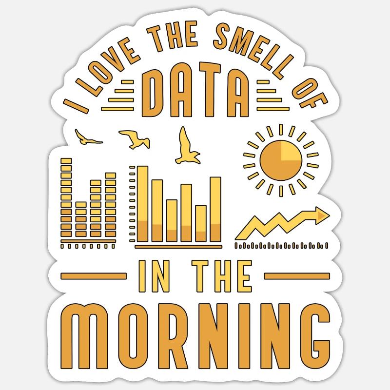 Data Analyst I Love The Smell Of Data Programming Sticker Größe S (10 x 10 cm)