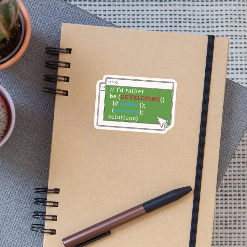 Cybersecurity I'd Rather Be Developing Programmer Sticker size S (10 x 10 cm)