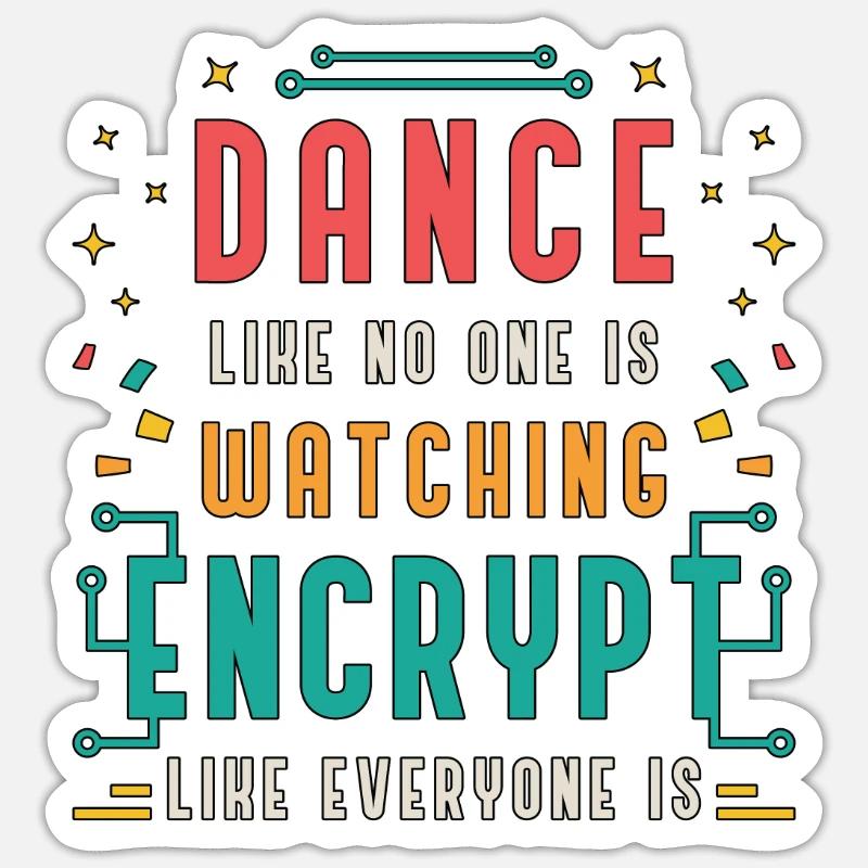 Cybersecurity Dance Like No One Is Programming - Sticker Größe S (10 x 10 cm) - Mattweiß