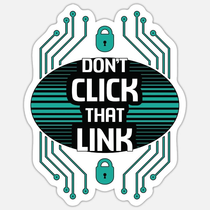 Cybersecurity Don't Click That Link Programming Sticker Größe S (10 x 10 cm)