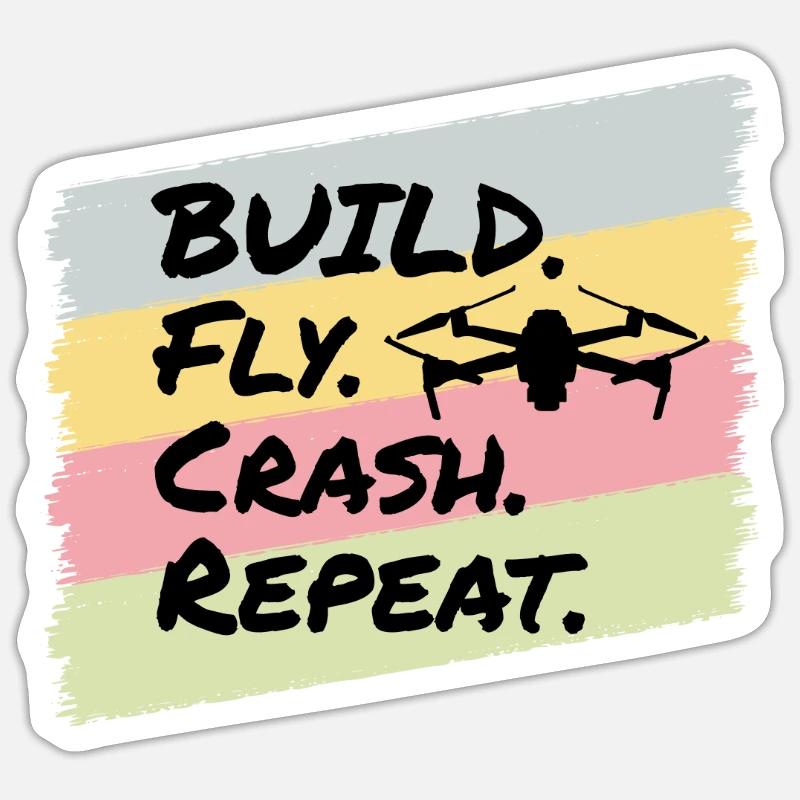 Build Fly Crash Drones Drone Pilot Sticker size S (10 x 10 cm)