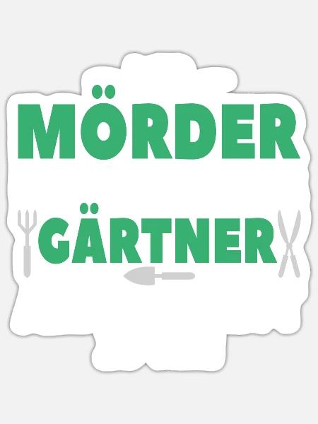 Mörder ist der Gärtner - Sticker Größe S (10 x 10 cm) - Mattweiß
