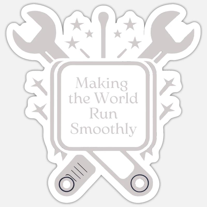 Making the World Run Smoothly Sticker size S (10 x 10 cm)