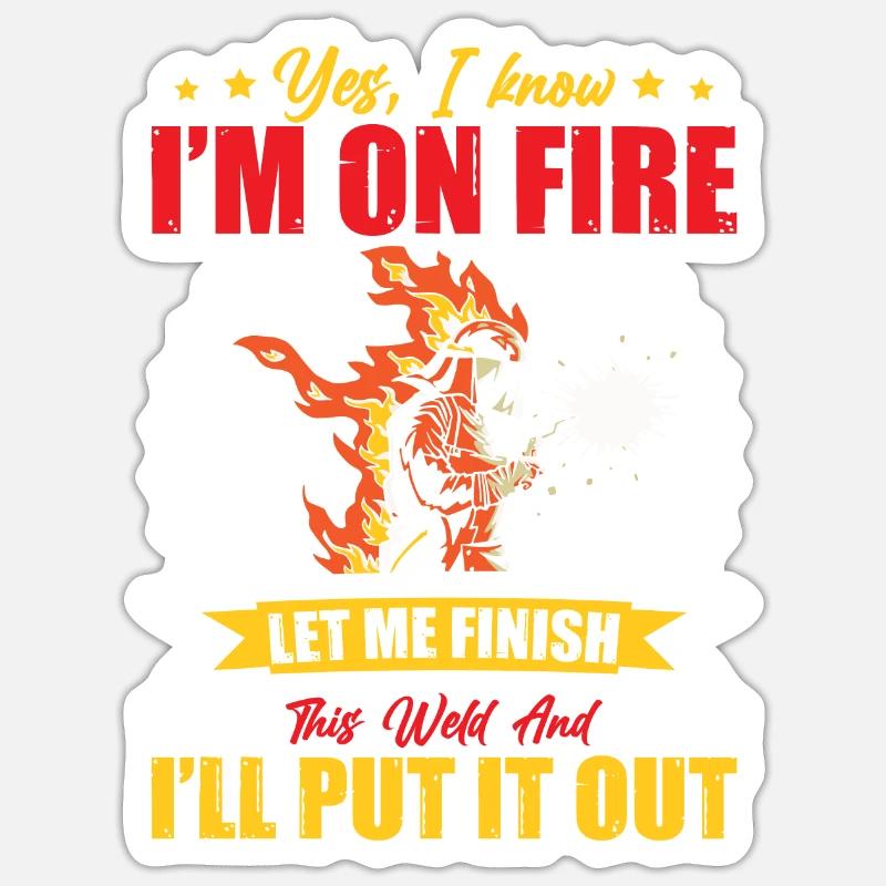 On Fire Finish Weld Welding Gift Profession - Sticker size S (10 x 10 cm) - white matte