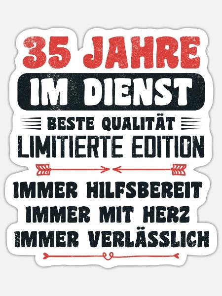 35 Jahre im Dienst 35 Jähriges Dienstjubiläum - Sticker Größe S (10 x 10 cm) - Mattweiß