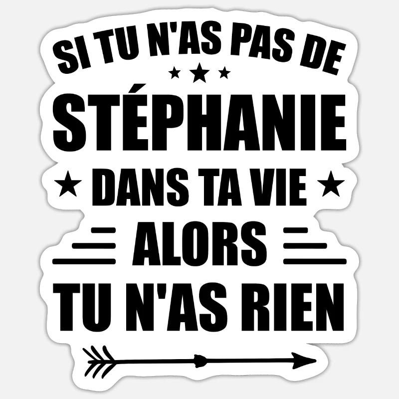 Stéphanie, Anniversaire Stéphanie - Stéphanie - Sticker taille S (10 x 10 cm) - blanc mat