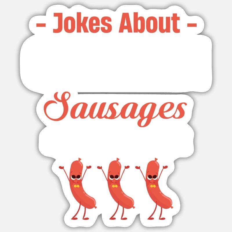 Witze Über Deutsche Würstchen Sind Die Wurst - Sticker Größe S (10 x 10 cm) - Mattweiß