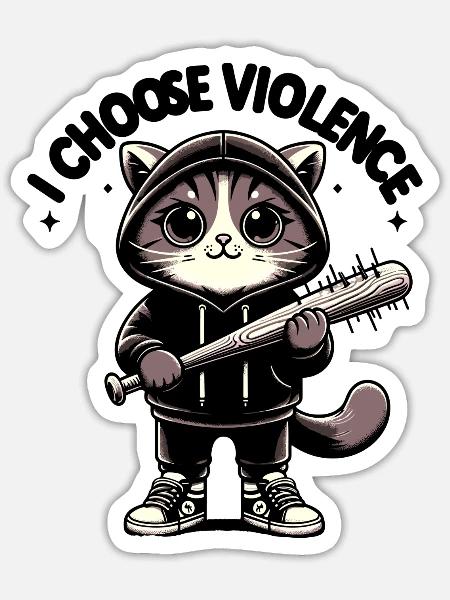 I Choose Violence Cat I Cat Lover I Anti Social - Sticker Größe S (10 x 10 cm) - Mattweiß