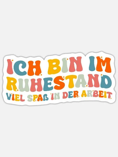 Rentner Rente Ruhestand Pension - Sticker Größe S (10 x 10 cm) - Mattweiß