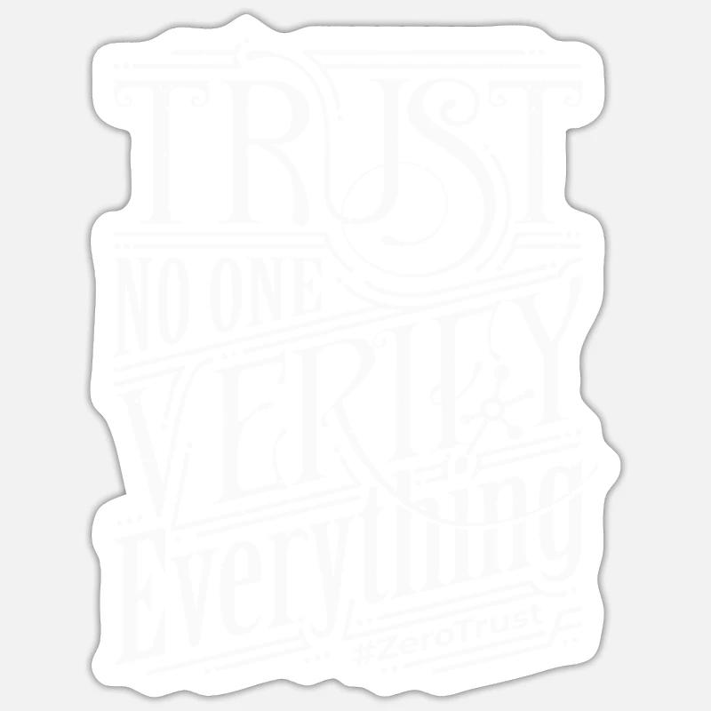 Zero Trust | Trust no one, verify everything - Sticker Größe S (10 x 10 cm) - Mattweiß