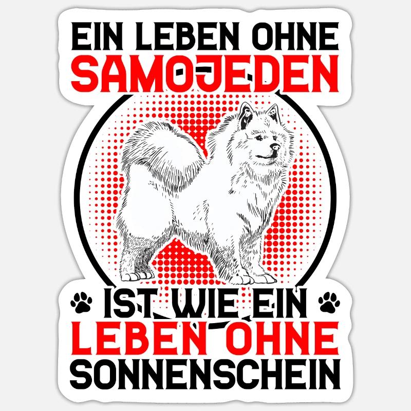 Leben ohne Samojede Samojedenspitz - Sticker Größe S (10 x 10 cm) - Mattweiß