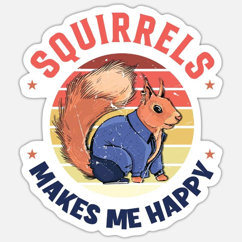 Squirrels Makes Me Happy Fox Squirrel Sticker size S (10 x 10 cm)