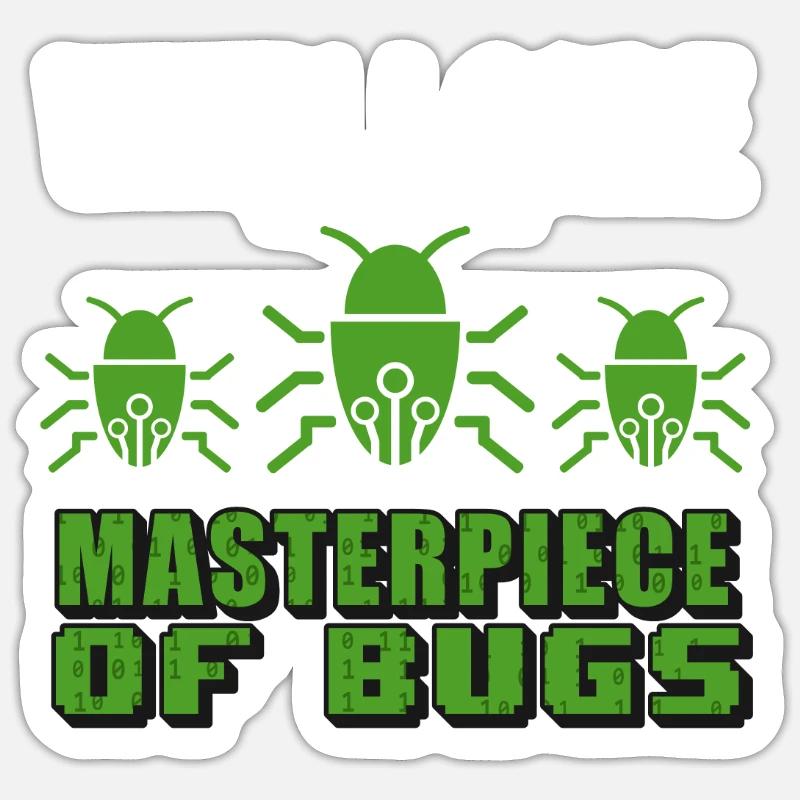 Masterpiece Of Bugs Computer Funny Sayings Program Sticker Größe S (10 x 10 cm)