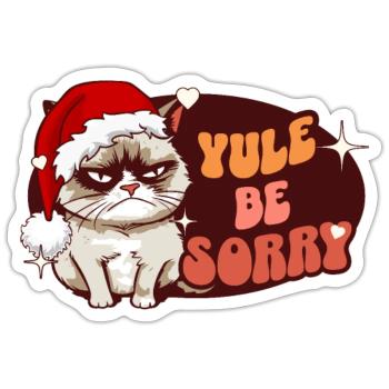 Yule Be Sorry: Angry Cat For Women Funny Christmas - Sticker size S (10 x 10 cm) - white matte - Front