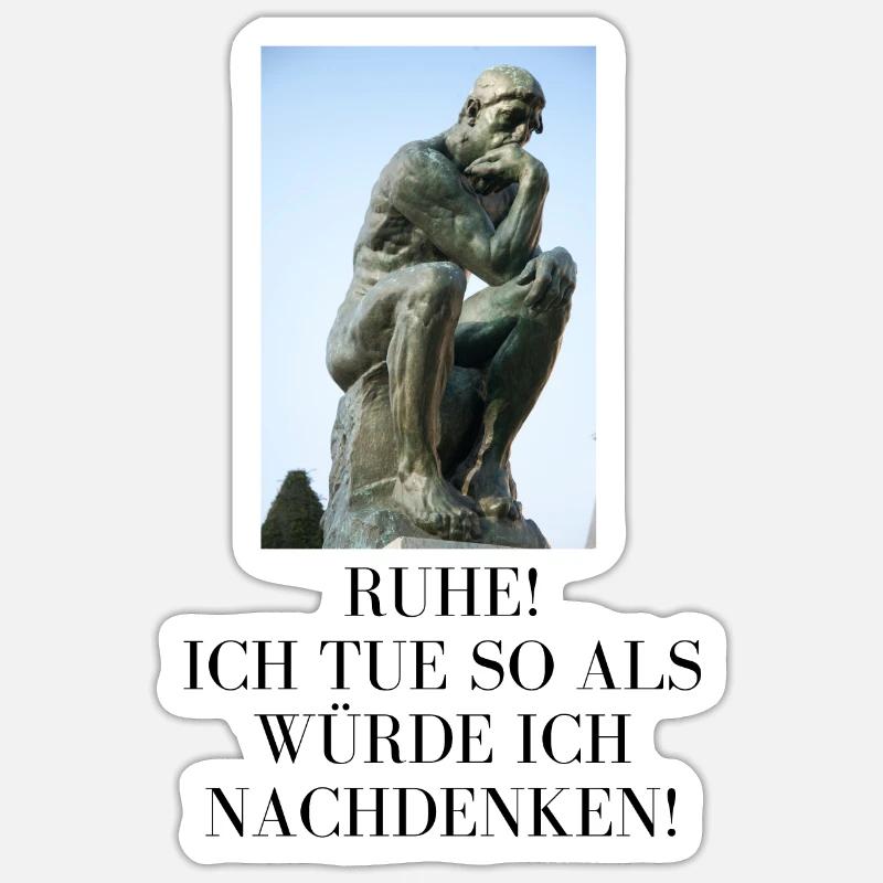 Ruge, ich denke nach (oder tue so) Sticker Größe S (10 x 10 cm)