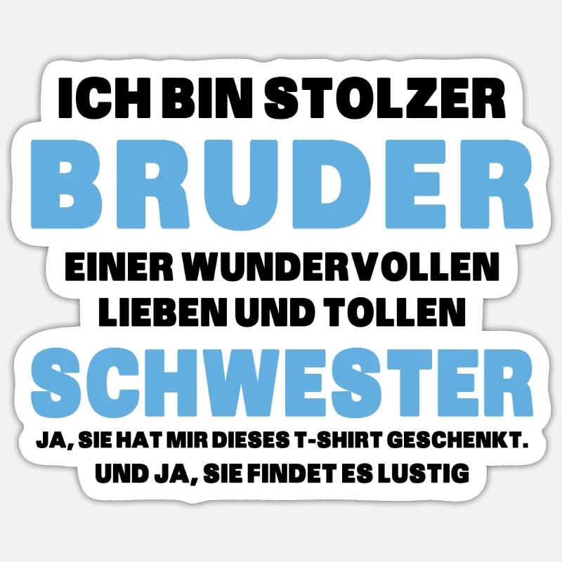 Ich bin stolzer Bruder einer tollen Schwester Sticker Größe S (10 x 10 cm)