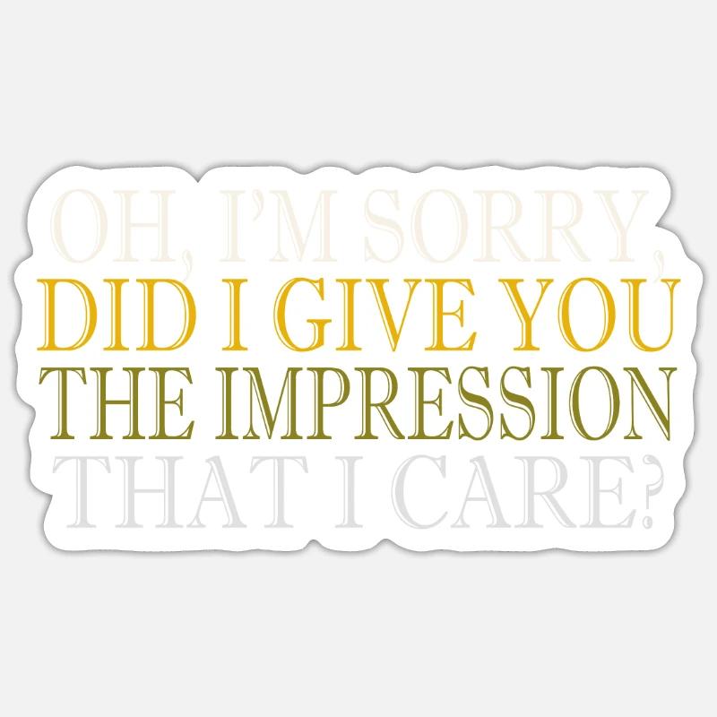 Indifference Sarcasm Different Attitude - Sticker size S (10 x 10 cm) - white matte