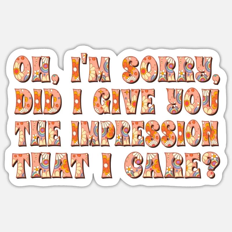 Indifference Sarcasm Different Attitude - Sticker size S (10 x 10 cm) - white matte
