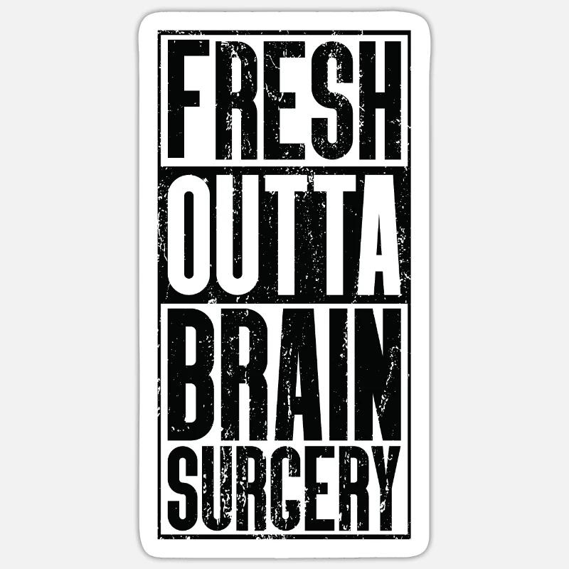 Fresh Outta Surgery - Brain - Sticker size S (10 x 10 cm) - white matte