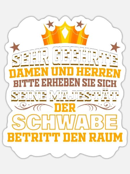 Schwabe Geschenk für Schwaben Schwäbisch Spruch - Sticker Größe S (10 x 10 cm) - Mattweiß