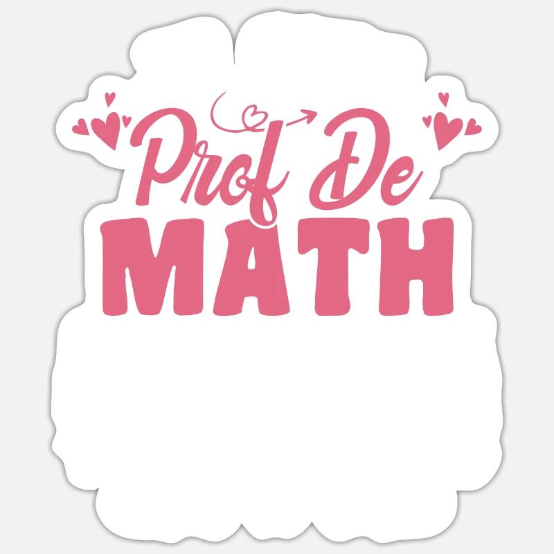 Je Suis Prof De Maths Sticker taille S (10 x 10 cm)