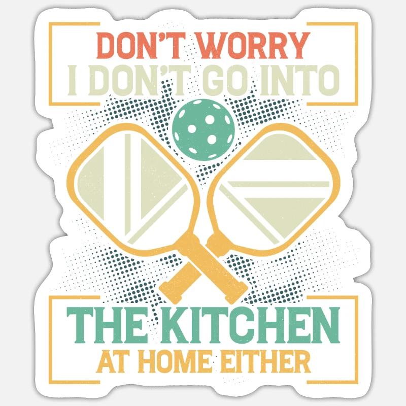 Ne vous inquiétez pas Kitchen Paddle Pickleball - Sticker taille S (10 x 10 cm) - blanc mat