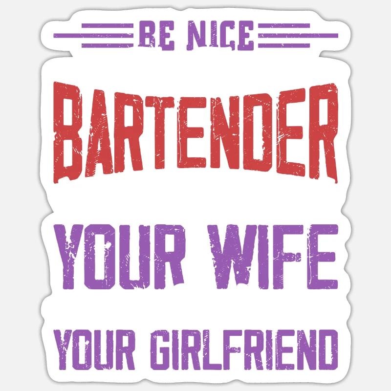 Be Nice To The Bartender Bartender Cocktail Barman Sticker Größe S (10 x 10 cm)