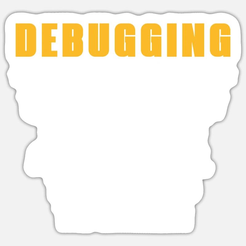 Entwickler Coder Programmierer Lustig Debugging - Sticker Größe S (10 x 10 cm) - Mattweiß