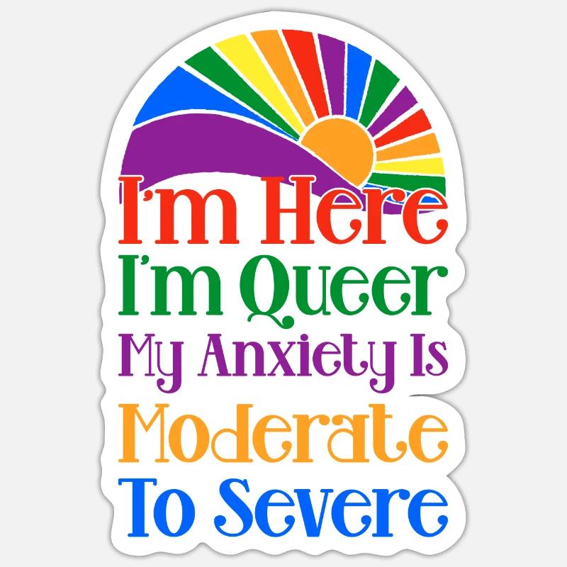Ich bin hier, ich bin queer, meine Angst ist mittelschwer, schwer - Sticker Größe S (10 x 10 cm) - Mattweiß