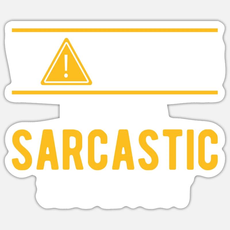 Warning I Have A Sarcastic Side Effect Sarcastic J Sticker Größe S (10 x 10 cm)