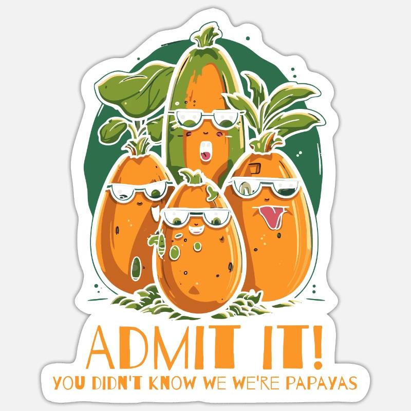 Avouez-le, nous sommes des papayes - Sticker taille S (10 x 10 cm) - blanc mat