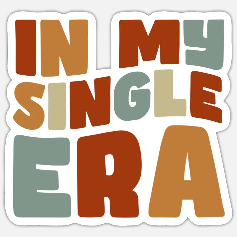 Dans mon ère de célibataire drôle de vie de célibataire Sticker taille S (10 x 10 cm)