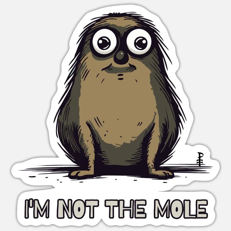 I'm not the mole Sticker size S (10 x 10 cm)