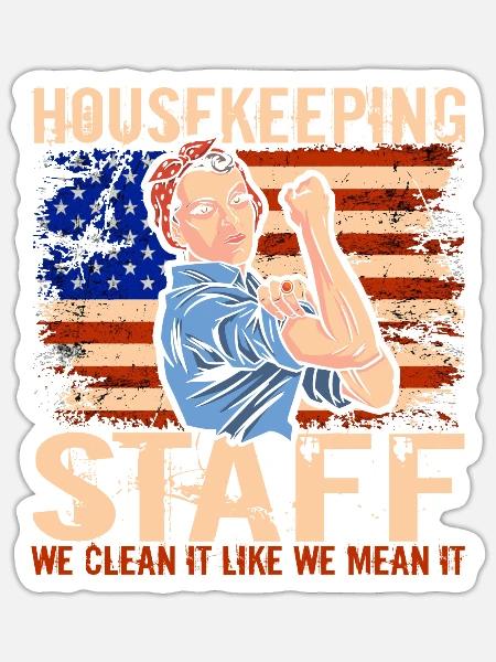 Housekeeping Staff We Clean It Like We Mean It - Sticker Größe S (10 x 10 cm) - Mattweiß