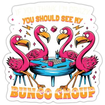 If you think I'm crazy flamingo - Sticker size S (10 x 10 cm) - white matte - Front
