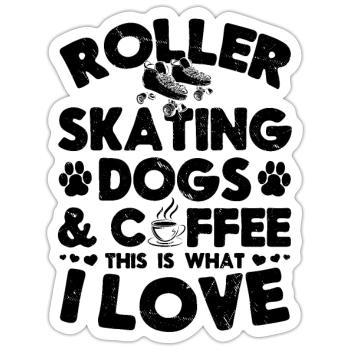 Roller Skating Dogs Coffee This Is What I Love - Sticker Größe S (10 x 10 cm) - Mattweiß - Vorne