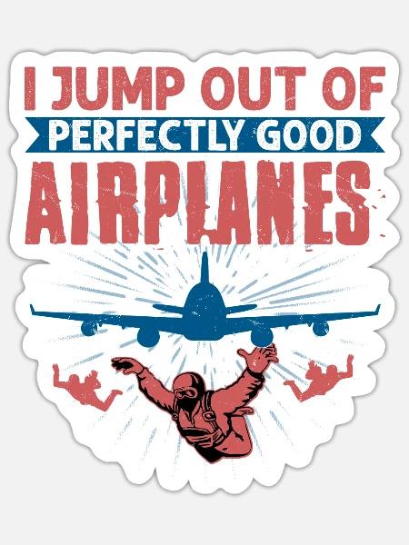 Je saute d’un parachute d’avion parfaitement bon - Sticker taille S (10 x 10 cm) - blanc mat