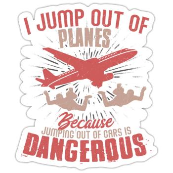 I Jump Out Of Planes Skydiver Parachute - Sticker size S (10 x 10 cm) - white matte - Front