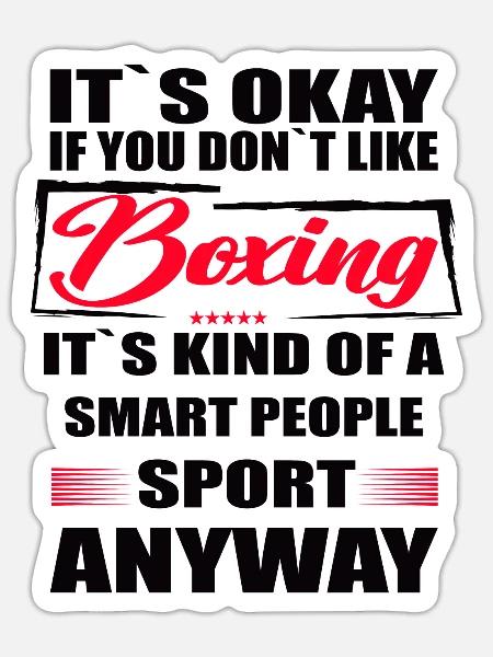 Ce n’est pas grave si vous n’aimez pas la boxe - Sticker taille S (10 x 10 cm) - blanc mat