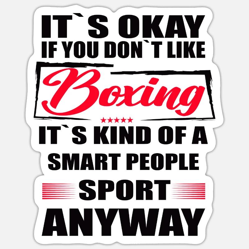 Ce n’est pas grave si vous n’aimez pas la boxe - Sticker taille S (10 x 10 cm) - blanc mat