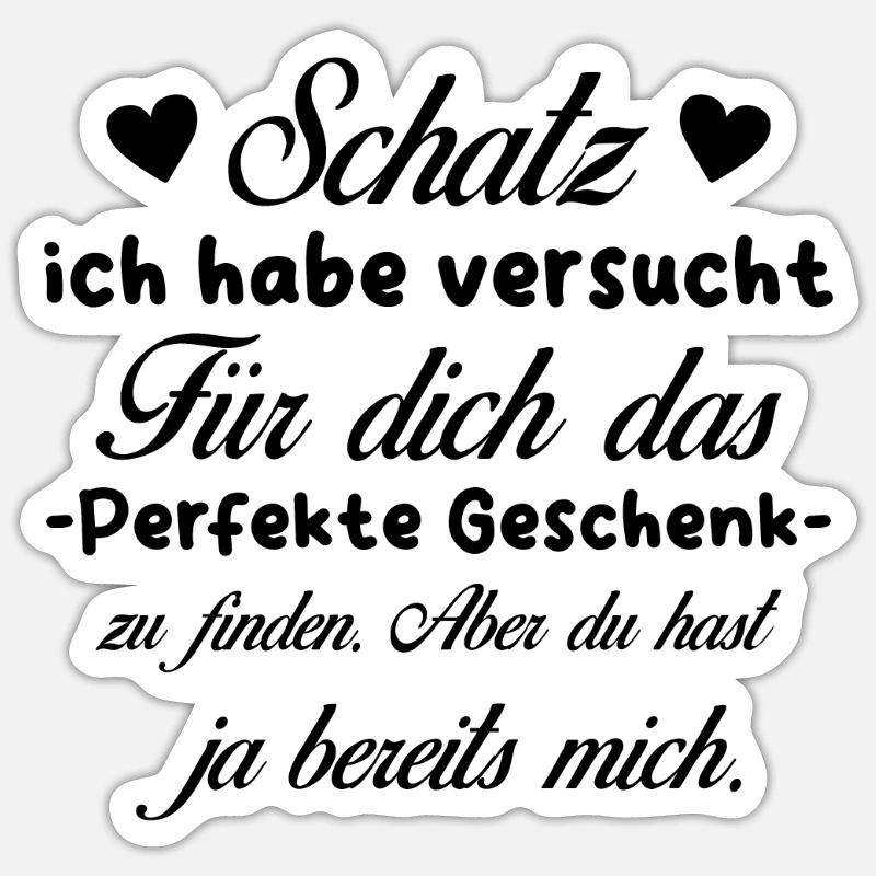 Das beste Geschenk für dich - Schatz - Spruch - Sticker Größe S (10 x 10 cm) - Mattweiß