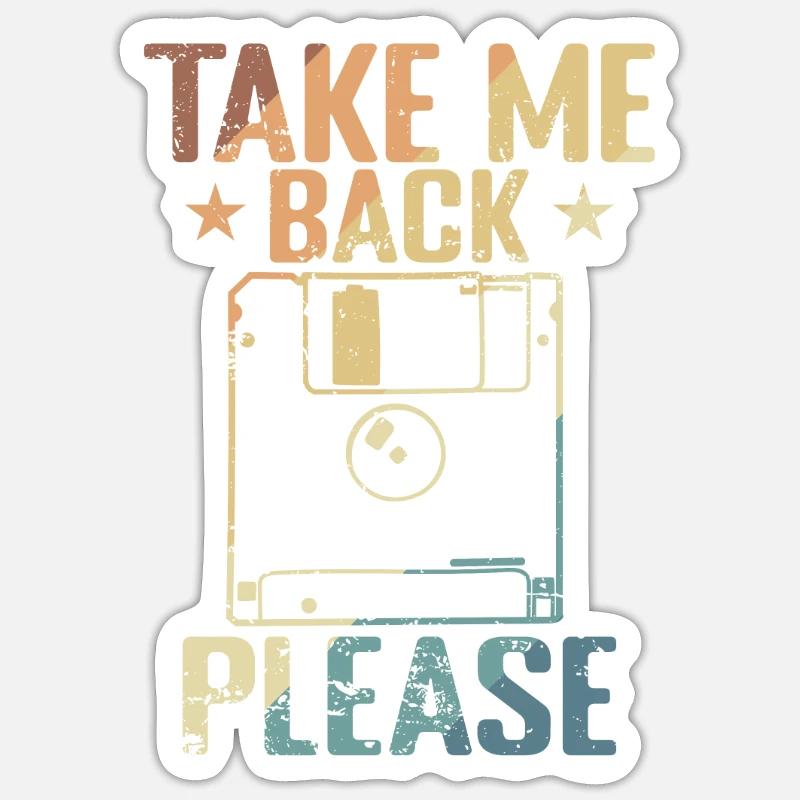 Take me back Please Floppy Disk Retro Storage Module Sticker size S (10 x 10 cm)