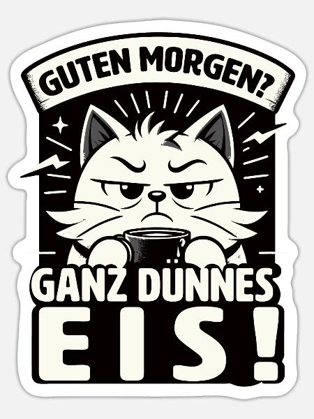 Guten Morgen?! Ganz dünnes Eis! - Für Morgenmuffel - Sticker Größe S (10 x 10 cm) - Mattweiß