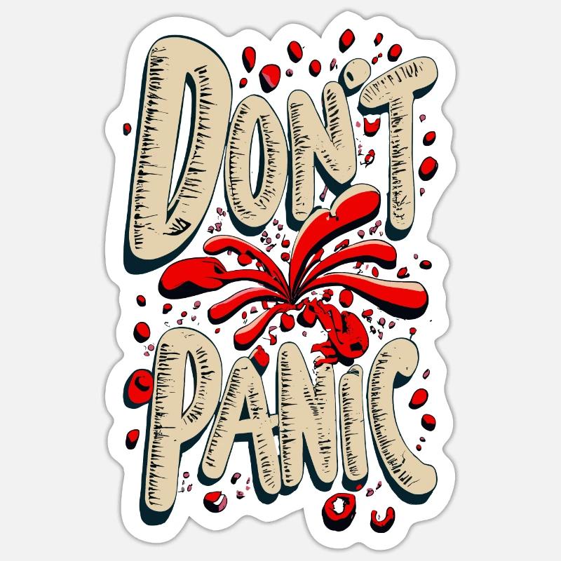 Don't Panic! Lustiger Spruch Zitat Statement - Sticker Größe S (10 x 10 cm) - Mattweiß